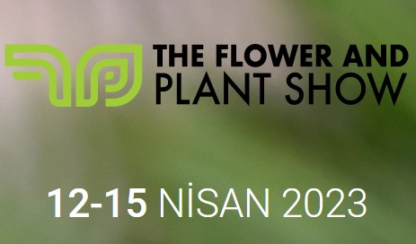 The Flower&Plant 12-15 Nisan 2023